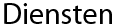 diensten